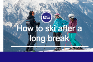 How to ski again after a long break
