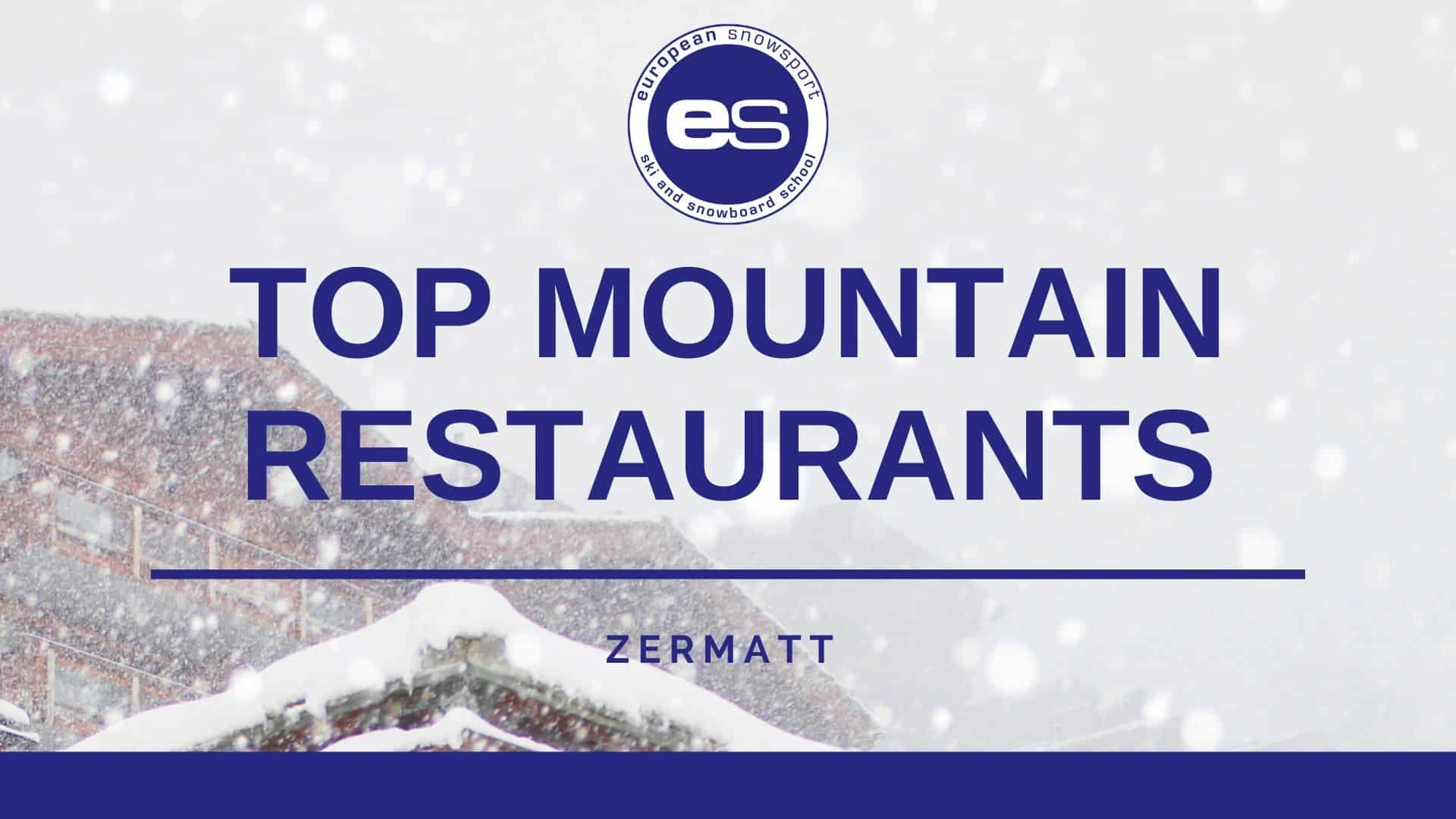 mountain restaurants zermatt