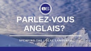 Parlez-Vous Anglais? Do I need to speak the language?