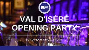 Val D'Isère Opening Party